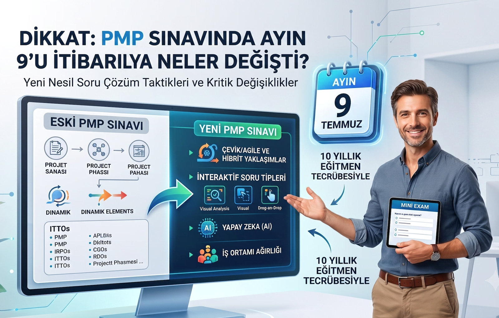 Dikkat: PMP Sınavında Temmuz 9'u İtibarıyla Neler Değişti? (Yeni Nesil Soru Çözüm Taktikleri)